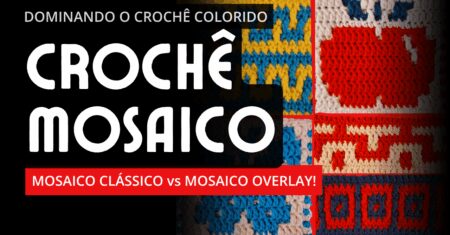 Crochê Mosaico Clássico: Guia Completo com Gráfico e Passo a Passo