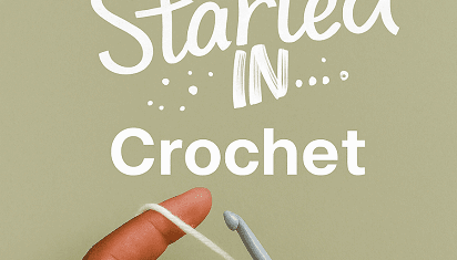 How to Crochet for Beginners: Easy Guide to Basic Stitches