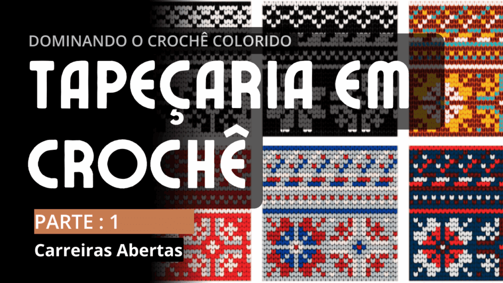 Tapecaria em Croche passo a passo